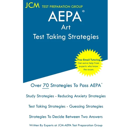 AEPA Art - Test Taking Strategies: AEPA NT503 Exam - Free Online Tutoring - New 2020 Edition - The latest strategies to pass your exam. - Paperback