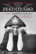 Perdurabo, Revised and Expanded Edition: The Life of Aleister Crowley - Hardcover