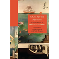 A Kiss for the Absolute: Selected Poems of Shuzo Takiguchi - Paperback