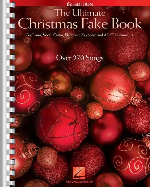 Ultimate Christmas Fake Book - 6th Edition 270 Holiday Songs with Lyrics Chords and Melody Pia - Paperback
