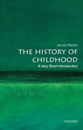 The History of Childhood: A Very Short Introduction - Paperback
