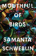 Mouthful of Birds: Stories - Paperback