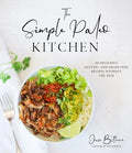 The Simple Paleo Kitchen: 60 Delicious Gluten- And Grain-Free Recipes Without the Fuss - Paperback