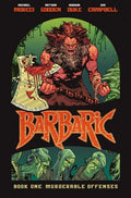 Barbaric Vol. 1: Murderable Offenses - Hardcover