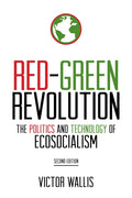 Red-Green Revolution: The Politics and Technology of Ecosocialism - Paperback