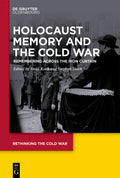 Holocaust Memory and the Cold War: Remembering Across the Iron Curtain - Hardcover