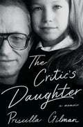 The Critic's Daughter: A Memoir - Hardcover