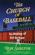 The Church of Baseball: The Making of Bull Durham - Paperback