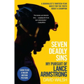 Seven Deadly Sins: My Pursuit of Lance Armstrong - Paperback