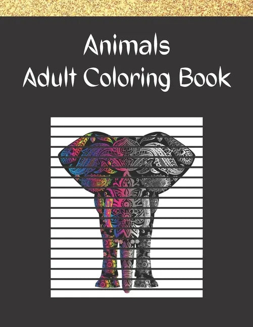 Animals, Adult Coloring Book: Mandalas, Stress Relieving Animal Designs - Paperback