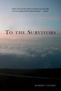 To the Survivors: One Man's Journey as a Rape Crisis Counselor with True Stories of Sexual Violence - Paperback
