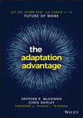 The Adaptation Advantage: Let Go, Learn Fast, and Thrive in the Future of Work - Paperback