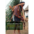 Burst of Breath: Indigenous Ritual Wind Instruments in Lowland South America - Paperback