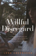 Willful Disregard: A Novel about Love - Paperback