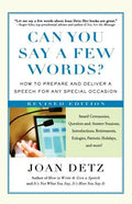 Can You Say a Few Words?: How to Prepare and Deliver a Speech for Any Special Occasion - Paperback