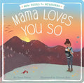 Mama Loves You So - Board Book