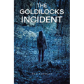 The Goldilocks Incident - Paperback