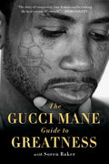 The Gucci Mane Guide to Greatness - Paperback