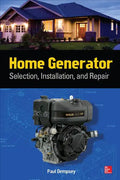 Home Generator: Selection, Installation, and Repair - Paperback