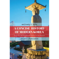 A Concise History of Modern Korea: From the Late Nineteenth Century to the Present - Paperback