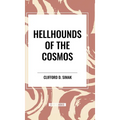 Hellhounds of the Cosmos - Hardcover