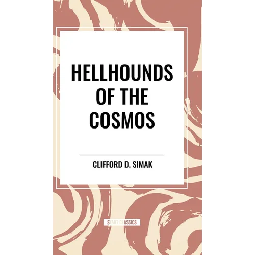 Hellhounds of the Cosmos - Hardcover