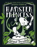 Hamster Princess: Giant Trouble - Hardcover