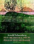 Five Orchestral Pieces and Pelleas Und Melisande in Full Score - Paperback