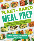 Plant-Based Meal Prep: Simple, Make-Ahead Recipes for Vegan, Gluten-Free, Comfort Food - Paperback
