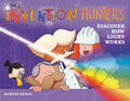 The Invention Hunters Discover How Light Works - Hardcover