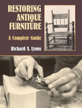 Restoring Antique Furniture: A Complete Guide - Paperback
