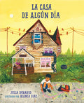 La Casa de Algún Día (Spanish Edition) - Hardcover
