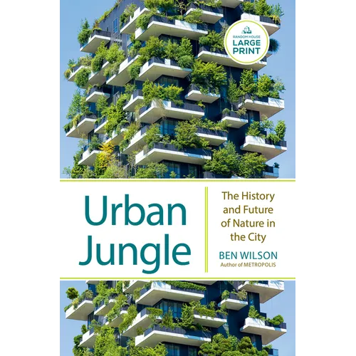 Urban Jungle: The History and Future of Nature in the City - Paperback