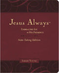 Jesus Always Note-Taking Edition, Leathersoft, Burgundy, with Full Scriptures: Embracing Joy in His Presence (a 365-Day Devotional) - Imitation Leather