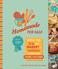Homemade for Sale, Second Edition: How to Set Up and Market a Food Business from Your Home Kitchen - Paperback