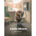 Little Shrew - Hardcover