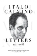 Italo Calvino: Letters, 1941-1985 - Updated Edition - Paperback