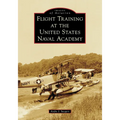 Flight Training at the United States Naval Academy - Paperback
