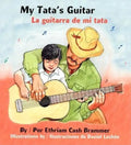 My Tata's Guitar/ La Guitarra de Mi Tata - Hardcover