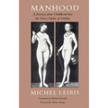 Manhood: A Journey from Childhood Into the Fierce Order of Virility - Paperback