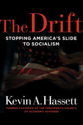 The Drift: Stopping America's Slide to Socialism - Hardcover
