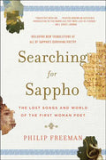 Searching for Sappho: The Lost Songs and World of the First Woman Poet - Paperback