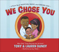 We Chose You: A Book about Adoption, Family, and Forever Love - Hardcover