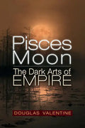 Pisces Moon: The Dark Arts of Empire - Paperback