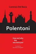 Polentoni: How and Why the North Has Been Betrayed - Paperback