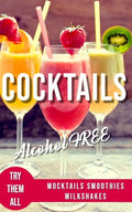 Alcohol-Free Cocktails Book: Recipes Mocktails Smoothies and Milkshakes - Paperback
