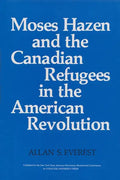 Moses Hazen and the Canadian Refugees in the American Revolution - Paperback