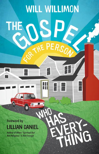 The Gospel for the Person Who Has Everything - Paperback
