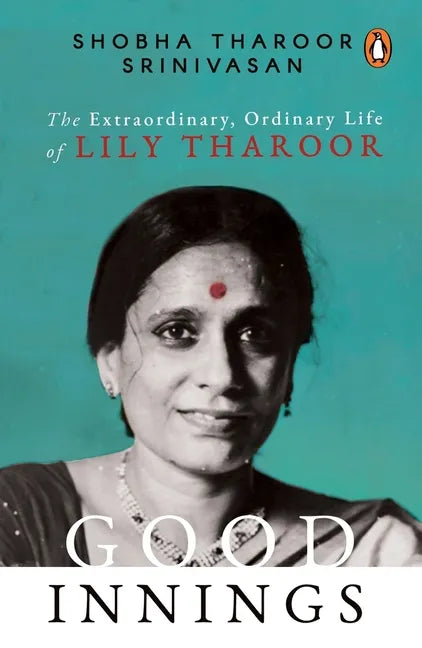 Good Innings: The Extraordinary, Ordinary Life of Lily Tharoor - Hardcover