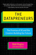 The Datapreneurs: The Promise of AI and the Creators Building Our Future - Hardcover